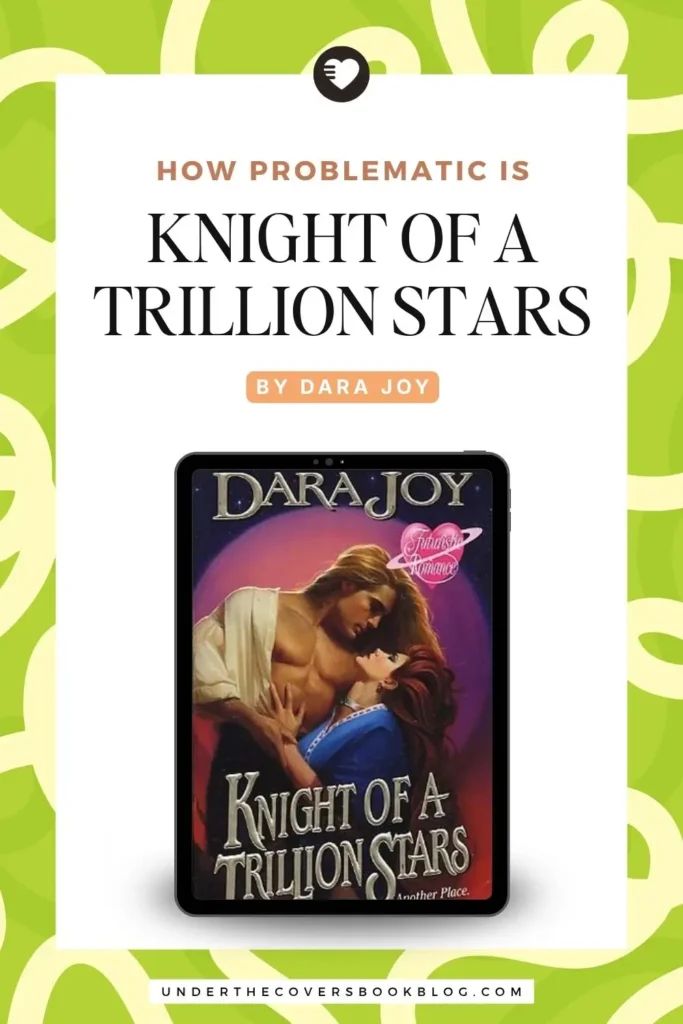 how problematic is knight of a trillion stars by Dara Joy - knight of a trillion stars review