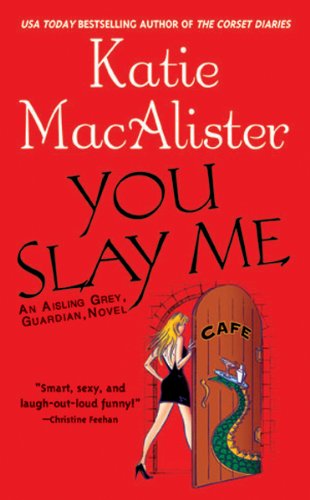 You Slay Me by Katie MacAlister