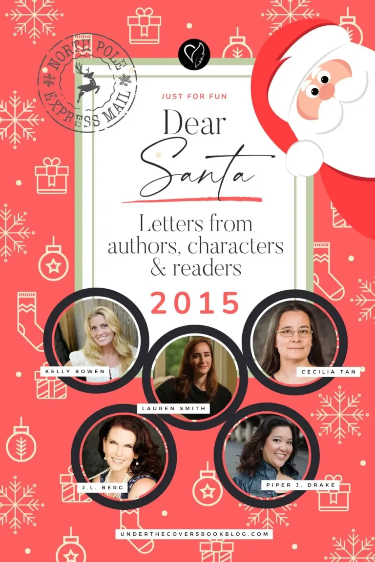 Dear Santa letters from authors, characters and readers in 2015. Featuring: Kelly Bowen, J.L. Berg, Lauren Smith, Piper J. Drake and Cecilia Tan