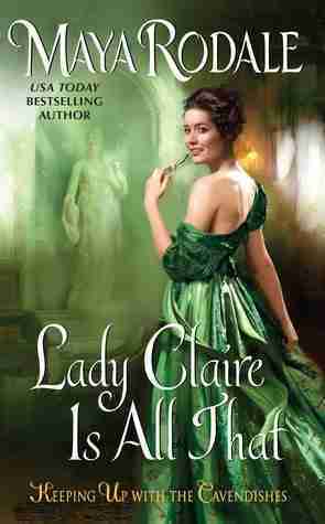 historical-romance-lady-claire-is-all-that-by-maya-rodale
