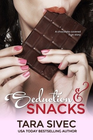 Book cover Seduction and Snacks by Tara Sivec