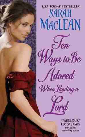 historical-romance-ten-ways-to-be-adored-when-landing-a-lord-by-sarah-maclean