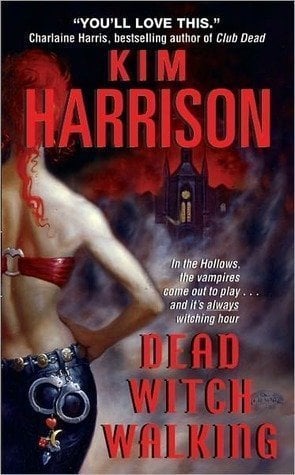 Dead witch walking by Kim Harrison