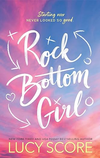 Rock Bottom Girl by Lucy Score