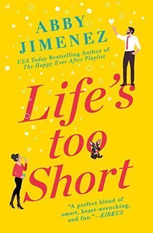 Book cover Life's Too Short by Abby Jimenez