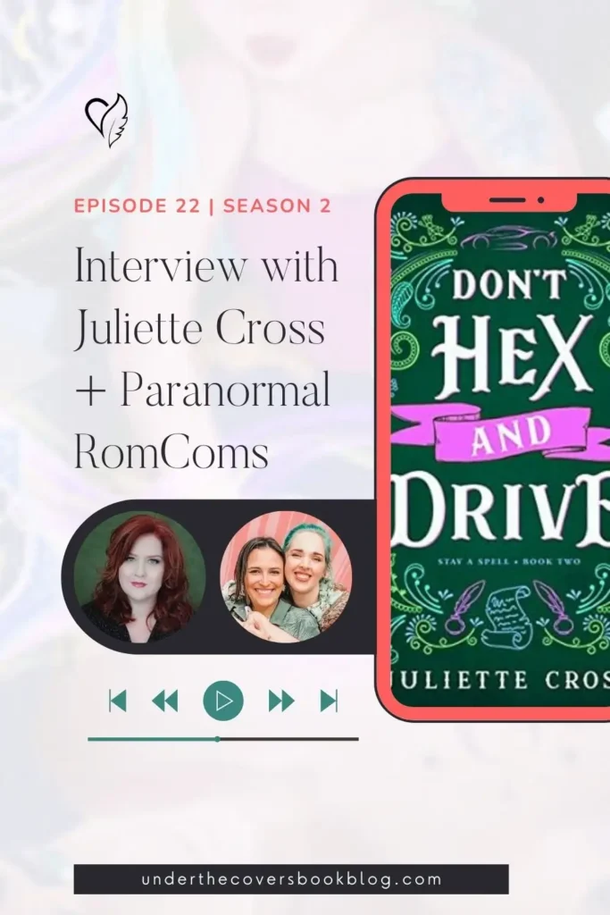 Interview with Juliette Cross and Romantic Paranormal Comedy Books