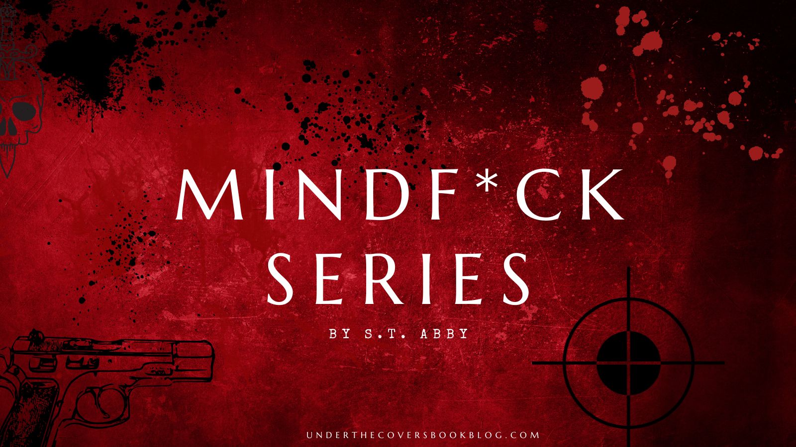 Mindf*ck Series by ST Abby: Guide, Reading Order and Review. 