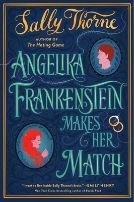 Young-Adult-Angelika-Frankenstein-Makers-Her-Match-by-Sally-Thorne