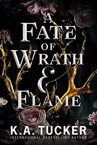 Book cover A Fate of Wrath and Flame by K.A. Tucker