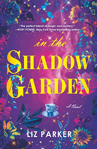 Book cover In the Shadow Garden by Liz Parker