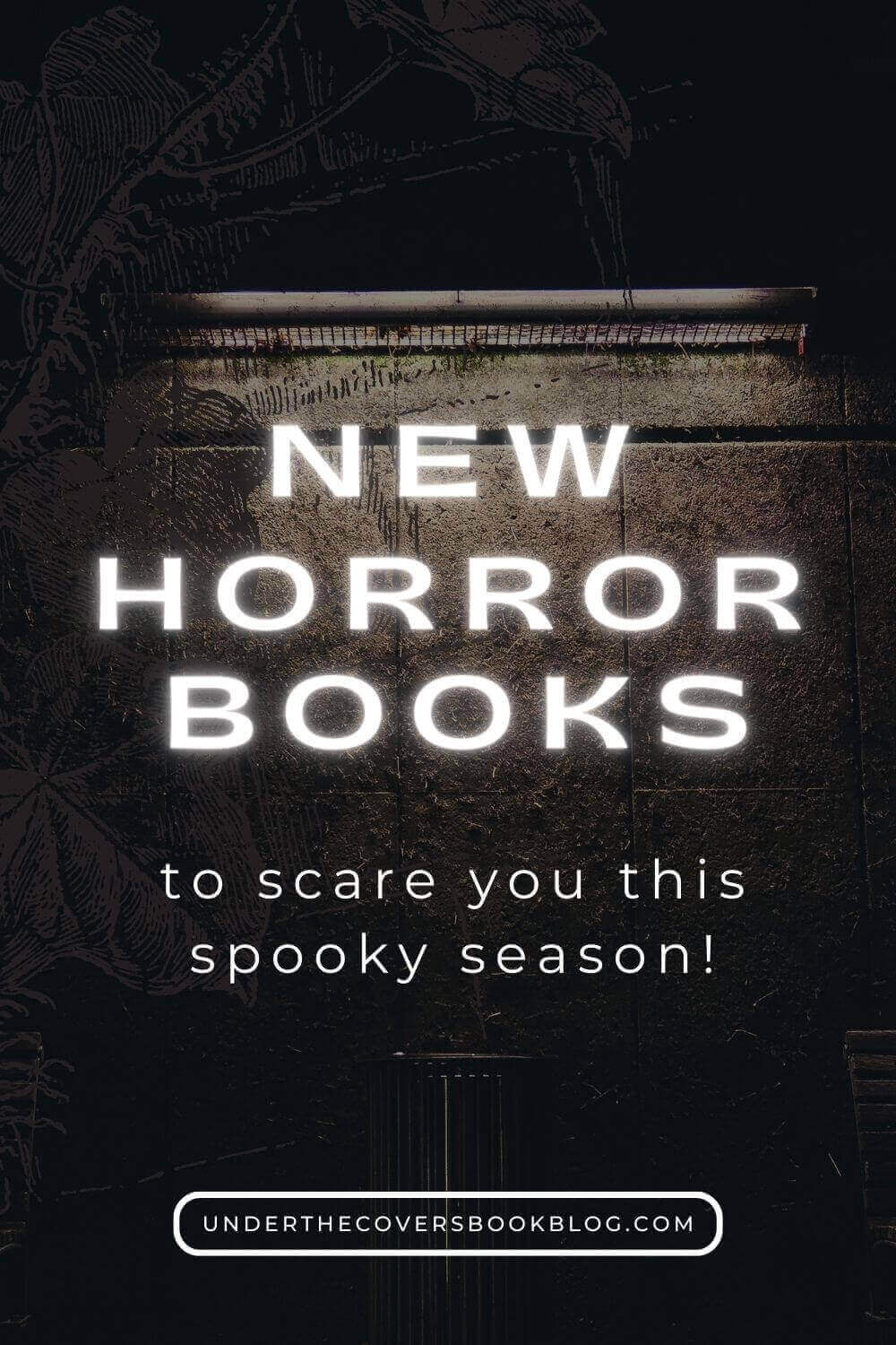 New Horror Books to Scare You This Spooky Season