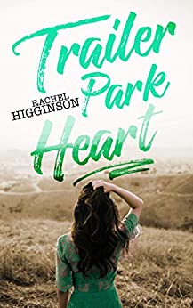 trailer-park-heart-rachel-higginson