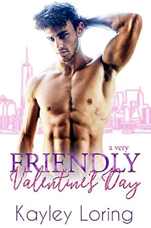Friendly Valentine's Day by Kayley Loring