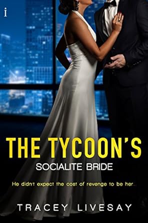 The Tycoon's Socialite Bride by Tracey Livesay