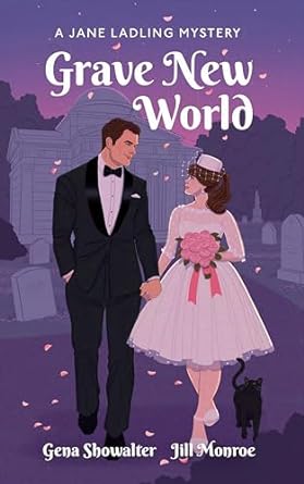Grave New World by Gena Showalter and Jill Monroe