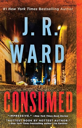 Consumed by J.R. Ward