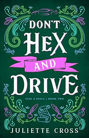 Don't Hex and Drive by Juliette Cross