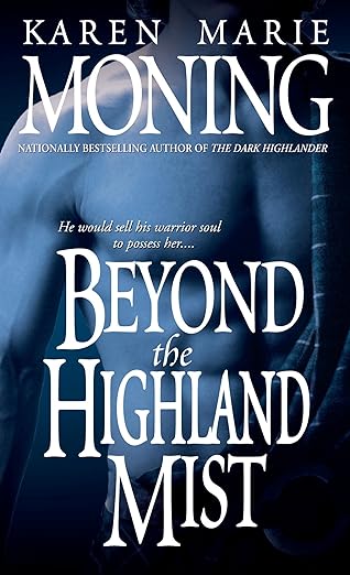 Beyond the Highland Mist by Karen Marie Moning