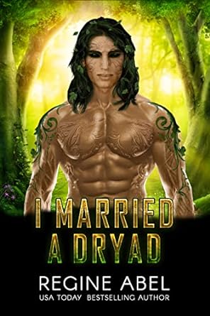 I Married a Dryad by Regine Abel
