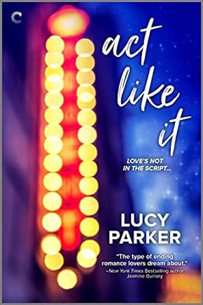 Act Like It by Lucy Parker