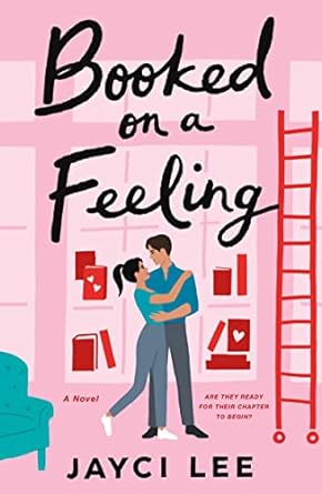 Booked on a Feeling by Jayci Lee