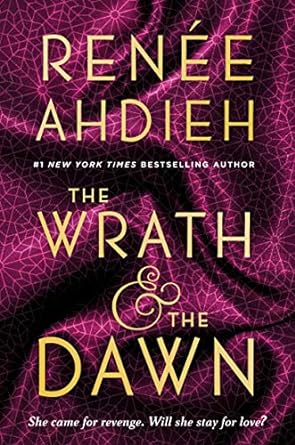 The Wrath and the Dawn by Renee Ahdieh