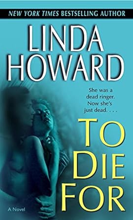 To Die For by Linda Howard