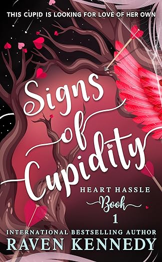Signs of Cupidity by Raven Kennedy