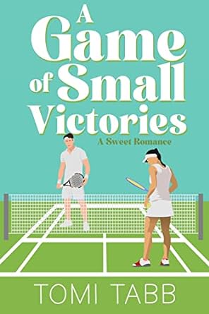 A Game of Small Victories by Tomi Tabb