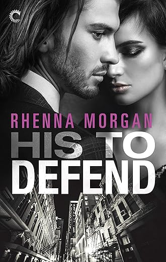 His to Defend by Rhenna Morgan