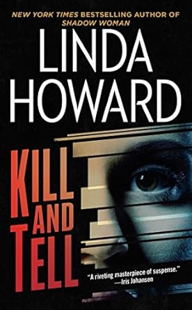 Kill & Tell by Linda Howard