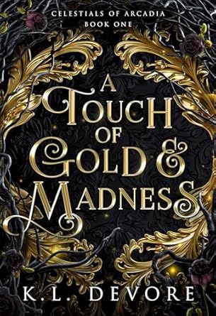 A Touch of Gold & Madness by K.L. Devore
