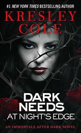 Dark Needs at Night's Edge by Kresley Cole