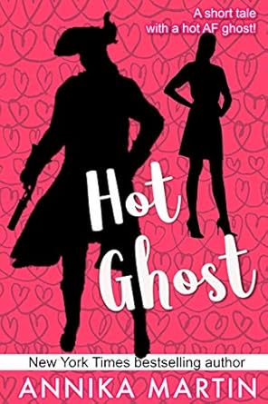 Hot Ghost by Annika Martin