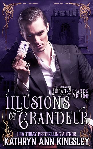 Illusions of Grandeur by Kathryn Ann Kingsley