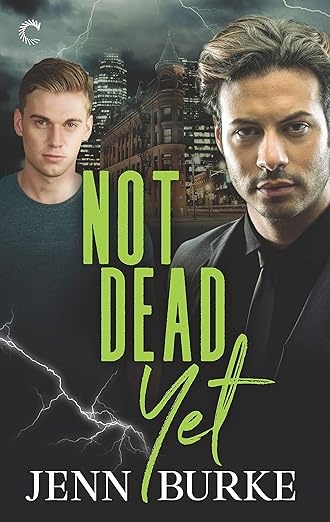 Not Dead Yet by Jenn Burke
