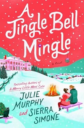 A Jingle Bell Mingle by Julie Murphy and Sierra Simone