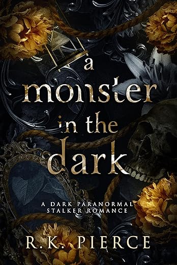 A Monster in the Dark by R.K. Pierce