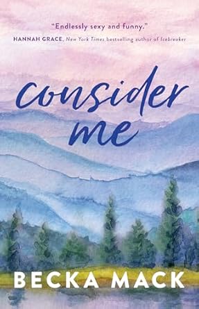 Consider Me by Becka Mack