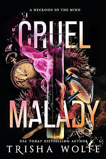 Cruel Malady by Trisha Wolfe
