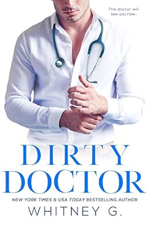 Dirty Doctor by Whitney G.