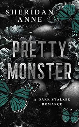 Pretty Monster by Sheridan Anne