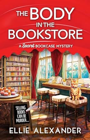 The Body in the Bookstore by Ellie Alexander