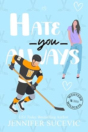 Hate You Always by Jennifer Sucevic