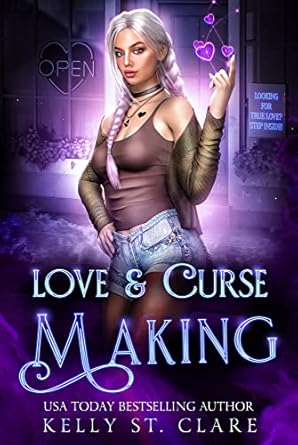 Love & Curse Making by Kelly St. Claire