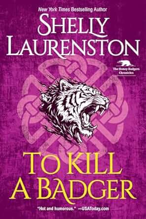 To Kill a Badger by Shelly Laurenston