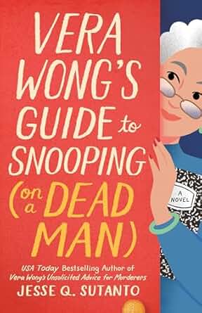Vera Wong's Guide to Snooping (on a Dead Man) by Jesse Q. Sutanto
