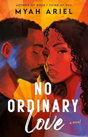 No Ordinary Love by Myah Ariel