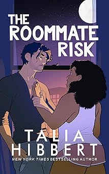 The Roommate Risk by Talia Hibbert