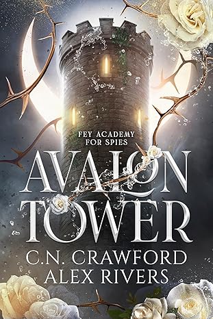 Fey Spy Academy by CN Crawford & Alex Rivers